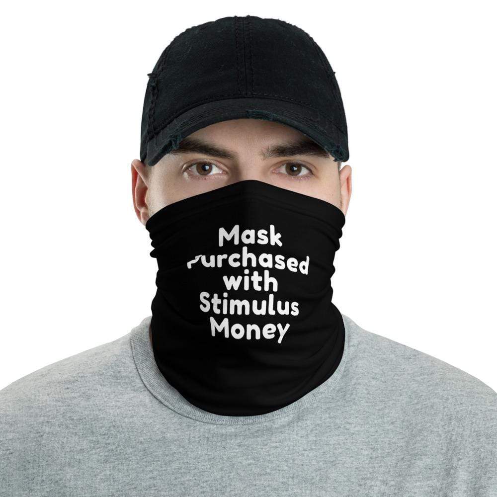 Funny Stimulus Face Mask Neck Gaiter