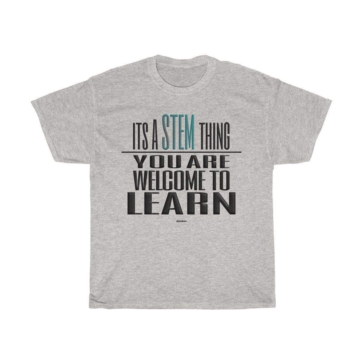Printify T-Shirt Ash / S You Are Welcome to Learn STEM T-Shirt