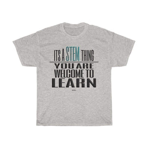 Printify T-Shirt Ash / S You Are Welcome to Learn STEM T-Shirt