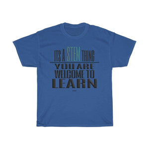 Printify T-Shirt Royal / S You Are Welcome to Learn STEM T-Shirt