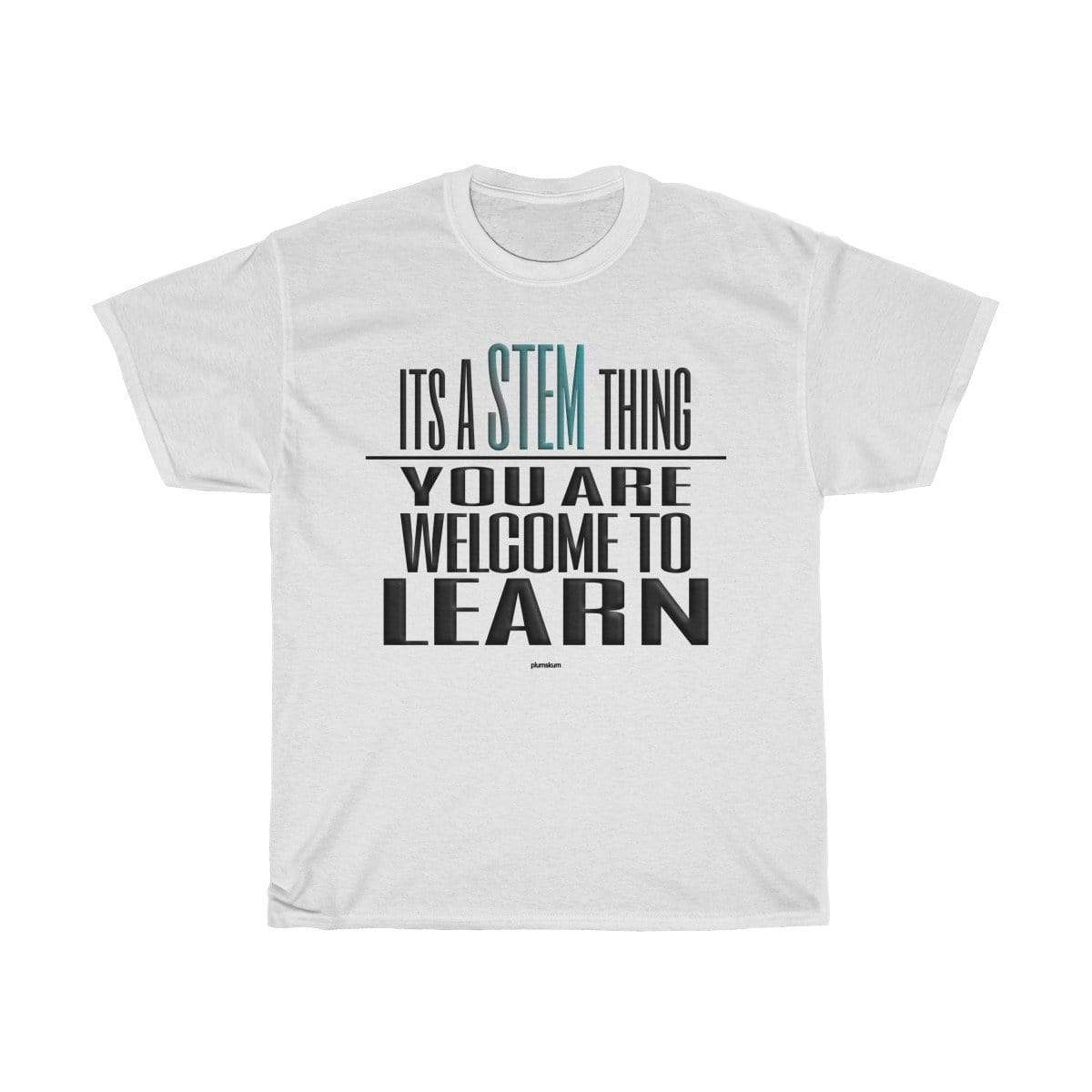 Printify T-Shirt White / L You Are Welcome to Learn STEM T-Shirt