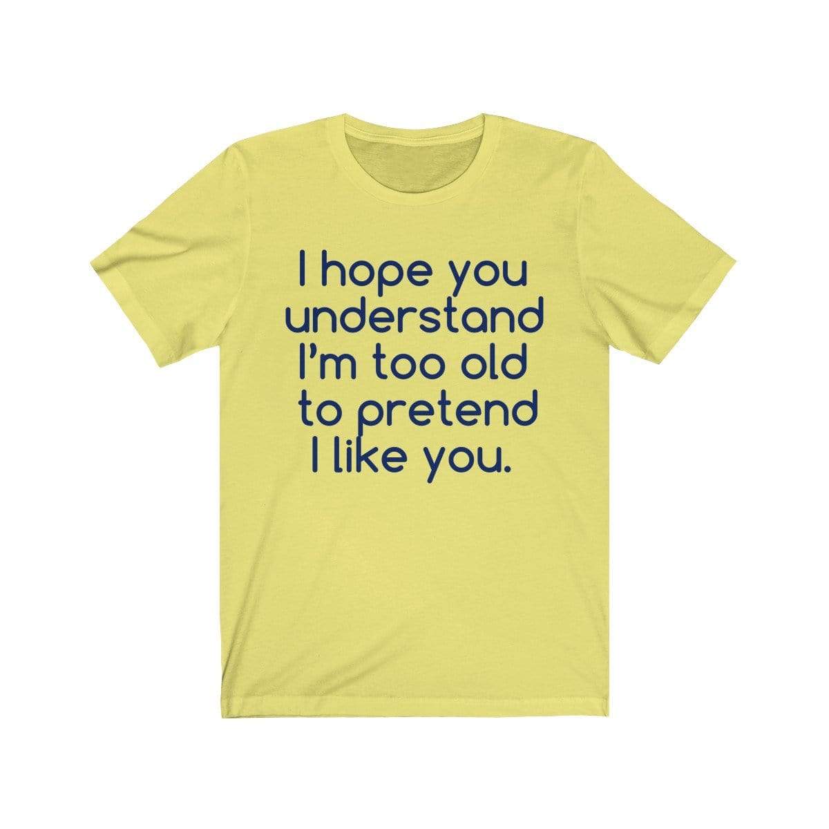 Printify T-Shirt Yellow / S Hope U Understand Meme Tee